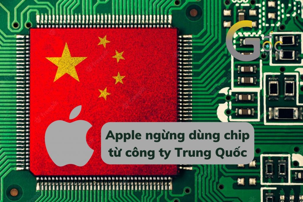 Apple đã ngừng dùng chip từ công ty Trung Quốc