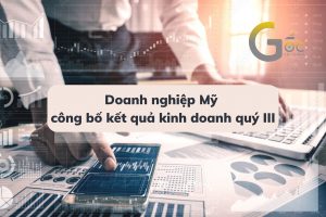 Doanh nghiệp Mỹ công bố kết quả kinh doanh quý 3