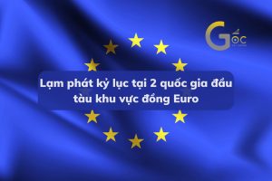 Lạm phát kỷ lục tại 2 quốc gia đầu tàu khu vực đồng Euro