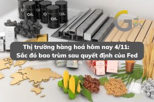 Thị trường hàng hoá hôm nay 4/11: Sắc đỏ bao trùm sau quyết định của Fed