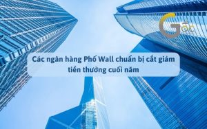 Phố Wall chuẩn bị cắt giảm tiền thưởng cuối năm