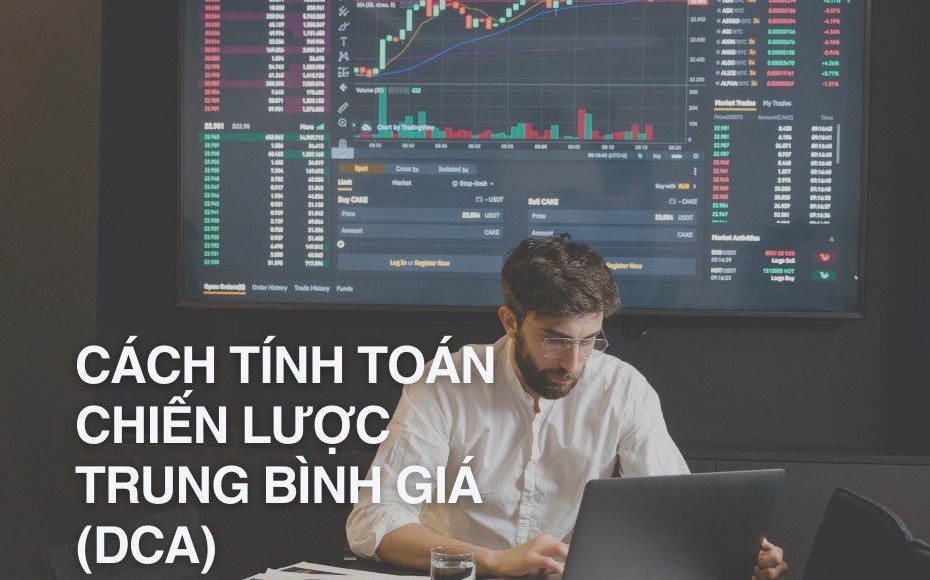 DCA là gì? Cách tính DCA và chiến lược trung bình giá để đầu tư hiệu quả