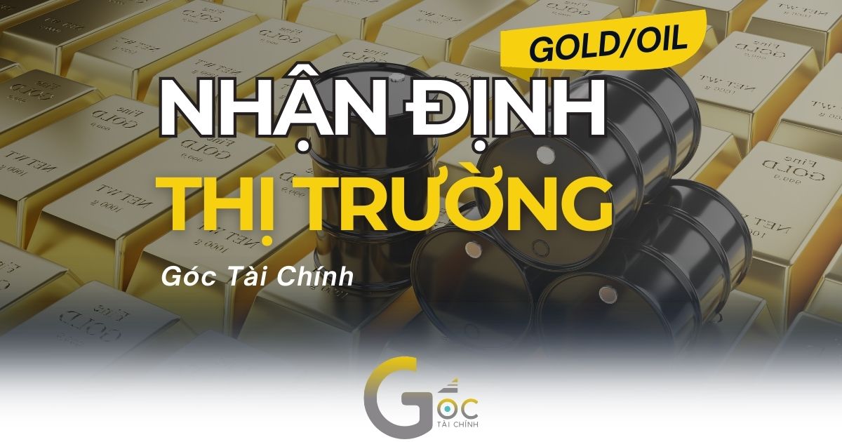 Nhận định vàng dầu ngày 21/11/2024